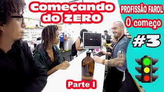 Profissão Farol : O começo #3 - parte I