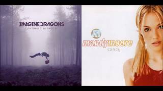 It's Time For Candy (Mashup) - Imagine Dragons & Mandy Moore