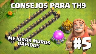 Como Mejorar los Muros Rápido en TH9 #5 - CONSEJOS PARA TH9 - CLASH OF CLANS