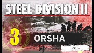 Steel Division 2 Campaign - Orsha #3 (Soviets)