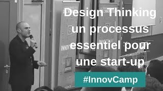 Le Design Thinking un processus essentiel au développement d'une start-up