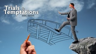TRIALS AND TEMPTATIONS | ANEEL ARANHA | HOLY SPIRIT INTERACTIVE