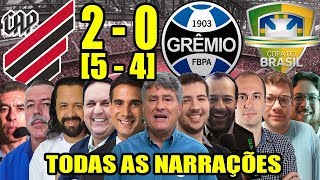 Todas as narrações - Athletico-PR 2(5) x (4)0 Grêmio / Copa do Brasil 2019