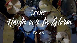 Hasta ver tu gloria (140 BPM) - Barak (Batería Cover) ?