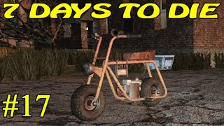 7 Days to Die ► Мотоцикл ►#17 (16+)