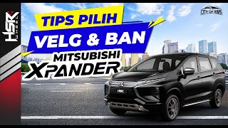 Tips Modifikasi Velg Dan Ban - Modifikasi Mitsubishi Xpander Ultimate - City Of Rims