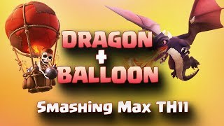 Dragon + Balloon: Smashing Max TH11 | Top 3 Star Attack | TH11 War Strategy #89 | COC 2017 |