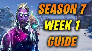 FORTNITE SEASON 7 WEEK 1 CHALLENGES GUIDE | HOW TO COMPLETE WEEK 1 CHALLENGES SEASON 7