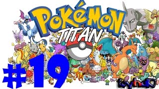 Gameplay Pokémon Titán - Capitulo 19 "El Sur de las Montañas Rock "  - | KoyhaK7