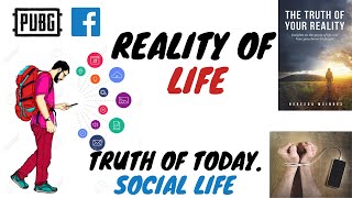 Reality Of Life II Truth Of Today's Social Life