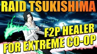 Bleach Brave Souls Extreme Co Op HEALER Raid Tsukishima?
