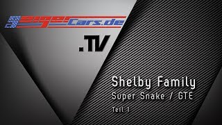 Shelby Family Teil 1 / Super Snake, GTE