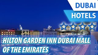 Hilton Garden Inn Dubai Mall Of The Emirates 4 ⭐⭐⭐⭐| review hotel in Dubai, UAE