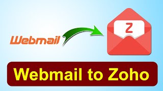 How to Import Webmail to Zoho Mail with IMAP Migration Option?
