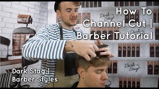 How To Channel Cut | Barber Basics | Dark Stag