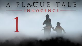 A Plague Tale: Innocence - Прохождение игры на русском - Глава 1 - Наследие де Рунов [#1] | PC