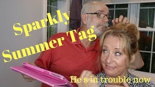 Sparkly Summer Tag | Jay is in the Dog House | Mature Beauty | Sixty Plus