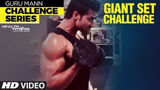 Week 5 - GIANT SET Challenge | Guru Mann Challenge Series | FINAL CHALLENGE