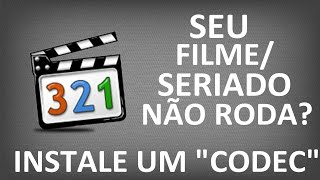 Seu Vídeo Não Roda? Instale Codecs