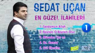En Sevilen İlahiler - Sedat Uçan 2016