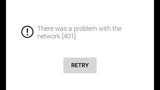 Solved: There was a problem with the network [401] YouTube App Error
