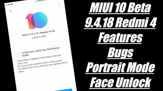 Miui 10 9.4.18 Review Redmi 4 | Redmi 4 Miui 10 9.4.18 Features, Bugs, Face Unlock | Miui 9.4.18