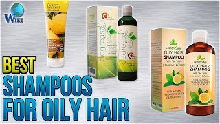 10 Best Shampoos for Oily Hair 2018
