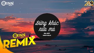Đừng Khóc Nữa Mà (Orinn Remix) - Gia Huy | Nhạc Trẻ Remix Căng Cực Gây Nghiện Hay Nhất 2020