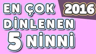 En Çok Dinlenen 5 Ninni 2016 | En Güzel Ninniler