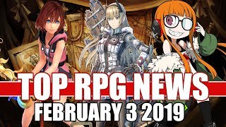 Top RPG News of the Week - Feb 03 2019 (Persona Q2, Valkyria Chronicles 4, Kingdom Hearts 3)