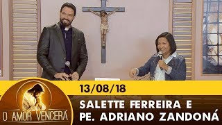 O Amor Vencerá - 13/08/18