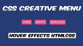 CSS Creative Menu Hover Effects Only HTML and CSS | Hover Effects CSS Tutorial