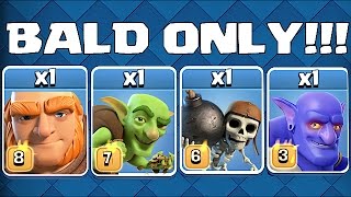 BALD ONLY TROOPS!!?BALD MANS BATTLES!!!?Clash Of Clans