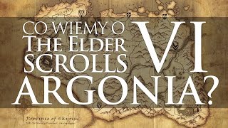 The Elder Scrolls VI: Argonia? Valenwood? | Co, kiedy i gdzie?