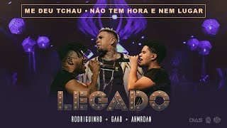 LEGADO: Gaab, Rodriguinho e Ah!Mr.Dan - Me Deu Tchau / Não Tem Hora E Nem Lugar (part Nanah)