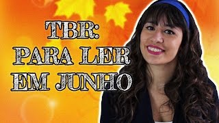 AllAboutThatBook | TBR: PARA LER EM JUNHO