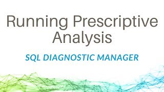 Running Prescriptive Analysis with SQL Diagnostic Manager for SQL Server