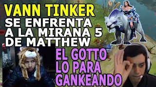 VANN TINKER ES GANKEADO CONSTANTEMENTE POR MATTHEW MIRANA 5 | LE TOCA 2 CHINOS EN SU TEAM
