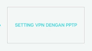 Konfigurasi VPN PPtP di MikroTik