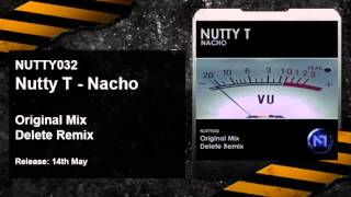 Nutty T - Nacho (Delete Remix)