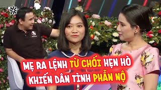 MẸ NÀNG RA LỆNH CHO CON GÁI TỪ CHỐI HẸN HÒ VÌ CHÊ MẸ CHÀNG TRAI QUÁ DỮ KHIẾN DÂN TÌNH PHẪN NỘ | BMHH