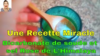 Une Recette Miracle Pour Votre Santé à Base De bicarbonate de soude et sel Rose de L'Himalaya