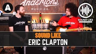 Sound Like Eric Clapton | BY Busting The Bank - Andertons Music Co.