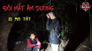 ĐÔI MẮT ÂM DƯƠNG "Cách Nhìn Thấy Ma" | Cả nhóm thấy "MA" ở gốc cây | Roma Vlogs | Yin and Yang eyes