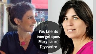 EXPÉRIMENTER NOS TALENTS ÉNERGÉTIQUES  - Mary Laure Teyssedre