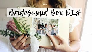 DIY Bridesmaid Box/Gifts