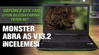 GeForce GTX 1050 oyun bilgisayarına yeter mi? | Monster Abra A5 v13.2 incelemesi