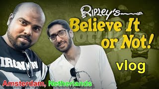Ripley's believe it or not  vlog | Amsterdam | hyderabadi comedy | Deccan Drollz
