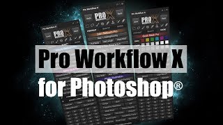 Best way to use Photoshop - ProWorkflow X Extension Panel