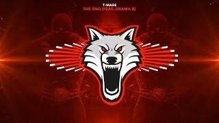 T-Mass - The End (feat. Drama B) [Trap]